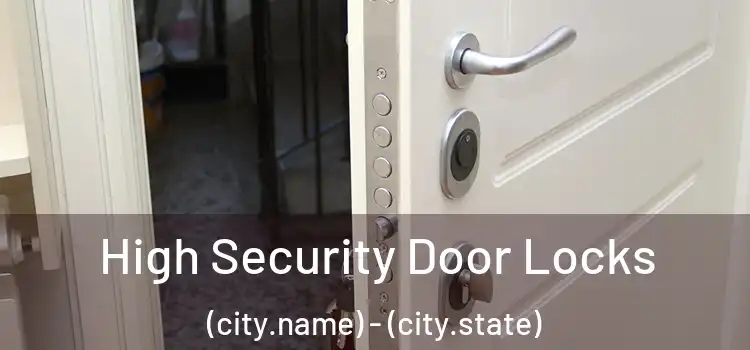 High Security Door Locks (city.name) - (city.state)