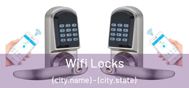 Wifi Locks (city.name) - (city.state)